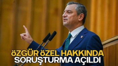 Özgür Özel Hakkında Soruşturma Açıldı