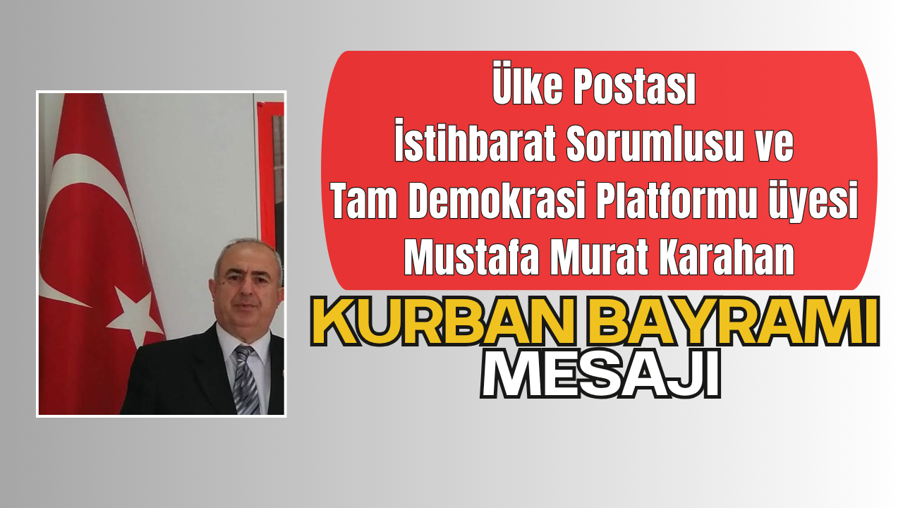 Mustafa Murat Karahan’dan Kurban Bayramı Mesajı