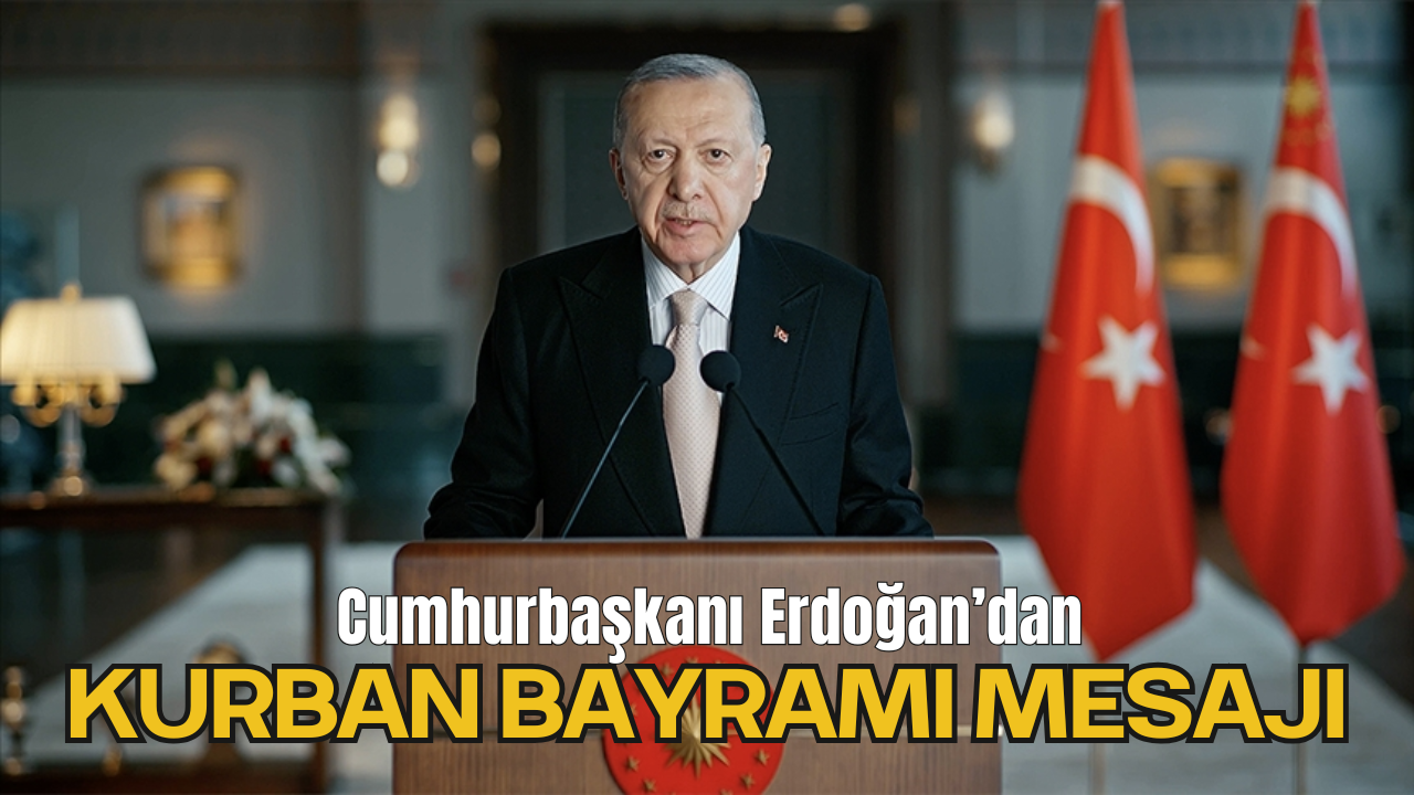 Cumhurbaşkanı Erdoğan’dan Kurban Bayramı Mesajı