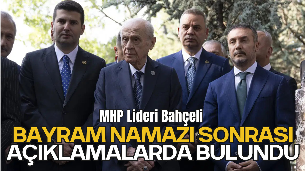 MHP Lideri Bahçeli Bayram Namazı Sonrası Konuştu