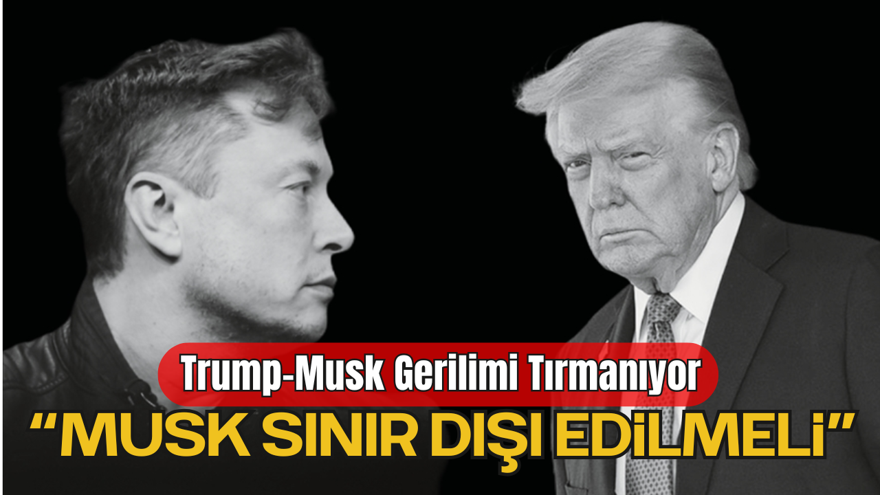 Trump ile Musk Arasındaki Gerilim Tırmanıyor