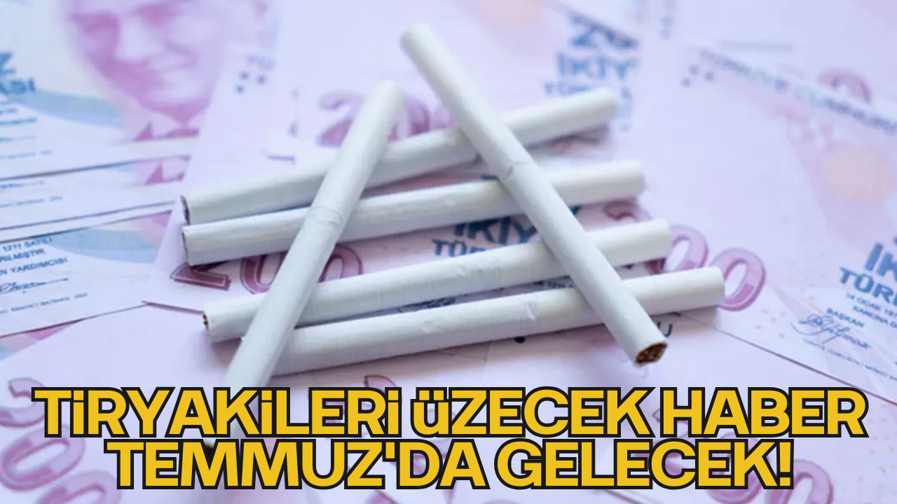 Tiryakileri Üzecek Haber Temmuz'da Gelecek!