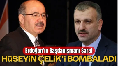 Cumhurbaşkanı Erdoğan’ın Başdanışmanı Oktay Saral, Hüseyin Çelik’i Bombaladı