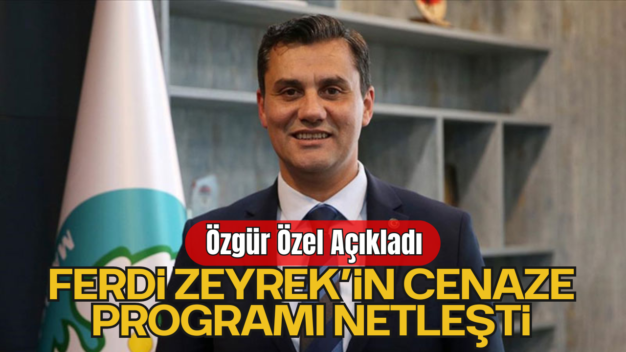 Ferdi Zeyrek’in Cenaze Programı Belli Oldu