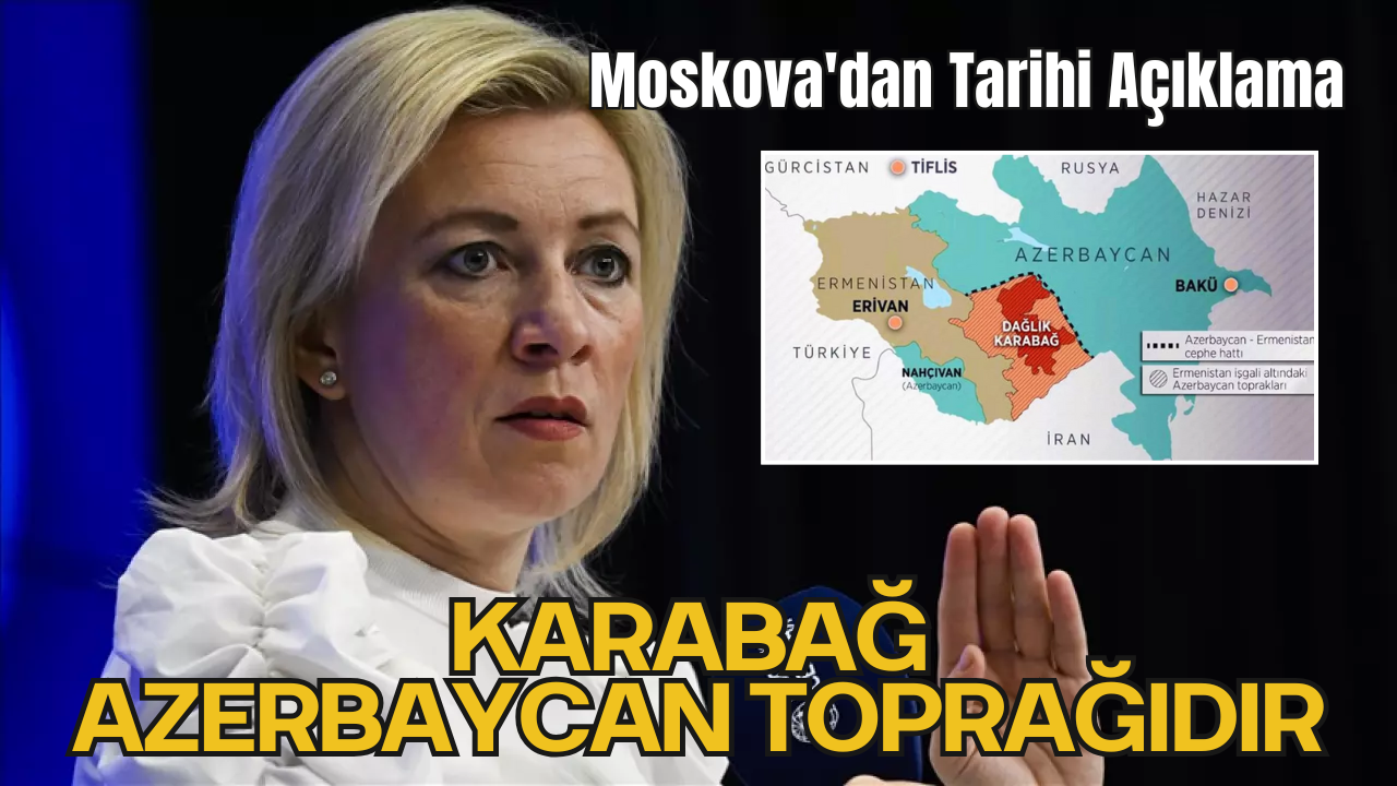 Moskova'dan Tarihi Açıklama: "Karabağ Resmen Azerbaycan Toprağı Olarak Tanındı!"