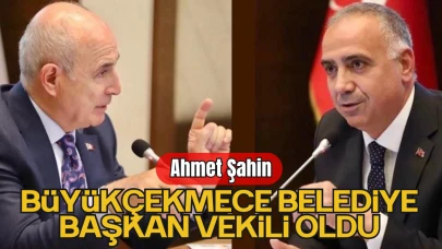 Ahmet Şahin, Büyükçekmece Belediye Başkan Vekili Oldu