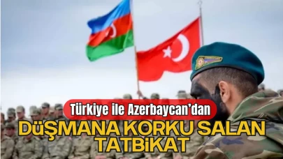 Türkiye ile Azerbaycan’dan Düşmana Korku Salan Tatbikat