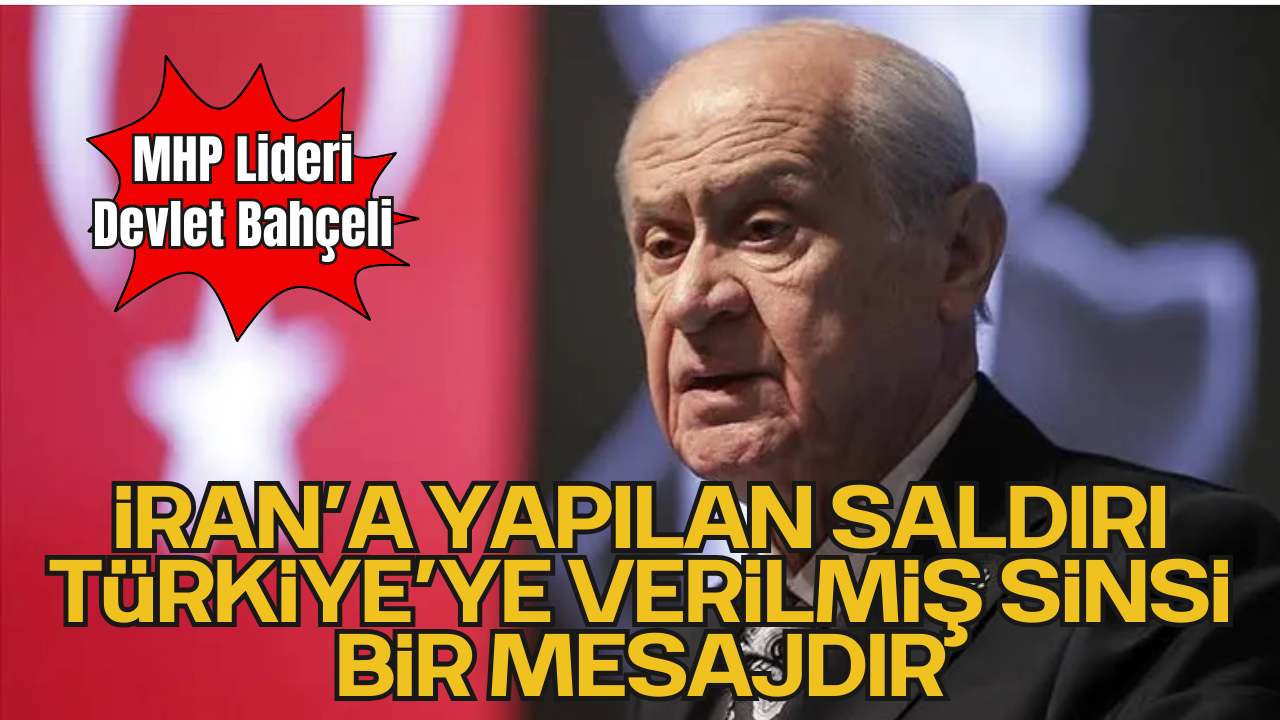 MHP Lideri Devlet Bahçeli’den İsrail’e Sert Tepki
