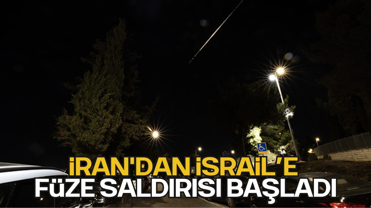 İran'dan İsrail’e Füze Saldırısı Başladı