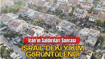 İran'ın Saldırıları Sonrası İsrail'deki Yıkım Görüntülendi
