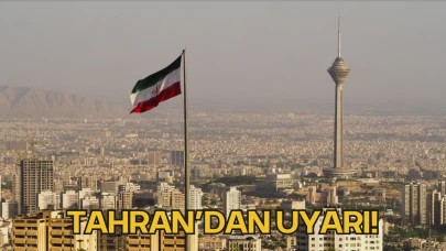 Tahran’dan Uyarı!
