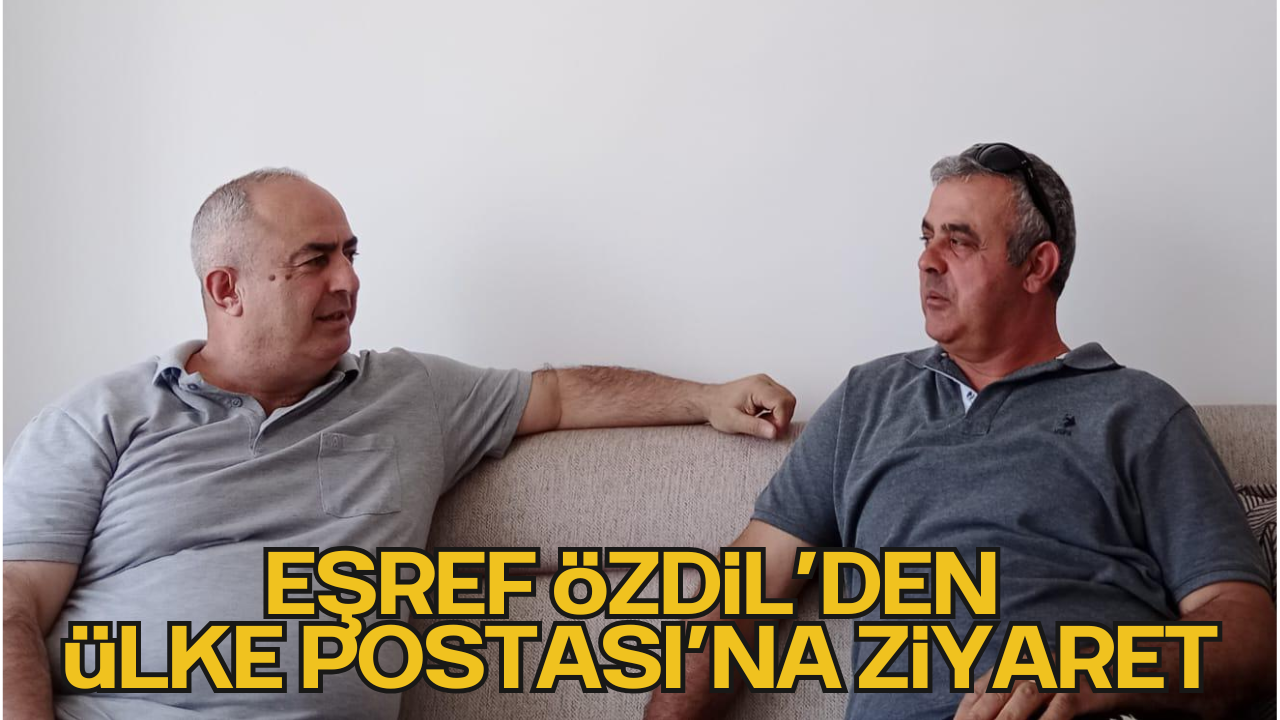 Eşref Özdil’den Ülke Postası’na Ziyaret