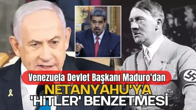 Venezuela Devlet Başkanı Maduro'dan Netanyahu'ya 'Hitler' Benzetmesi