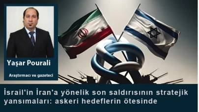 Araştırmacı ve Gazeteci Yaşar Puralı'nın Kaleminden, 'İsrail'in İran'a Yönelik Son Saldırısının Stratejik Yansımaları: Askeri Hedeflerin Ötesinde'