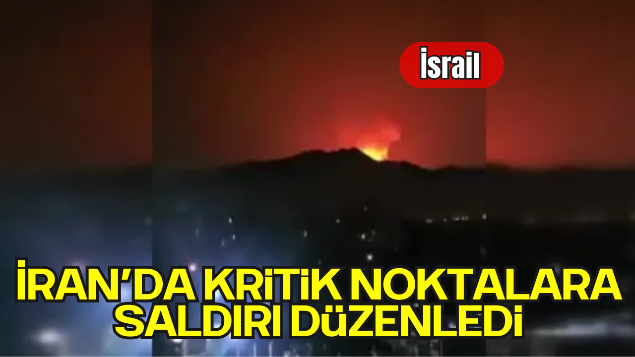 İsrail, Tahran’da Santrifüj Üretim Tesisi ve Füze Fabrikalarına Saldırı Düzenledi