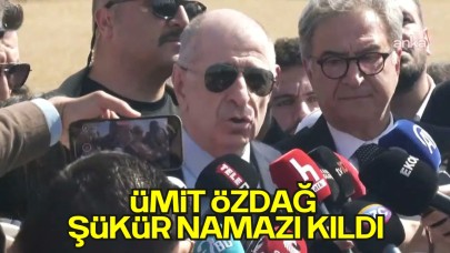 Ümit Özdağ Şükür Namazı Kıldı