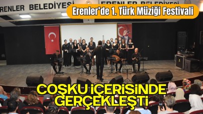 Erenler’de 1. Türk Müziği Festivali Coşku İçerisinde Gerçekleşti