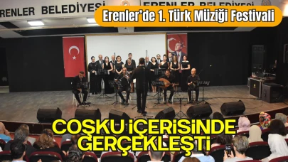 Erenler’de 1. Türk Müziği Festivali Coşku İçerisinde Gerçekleşti