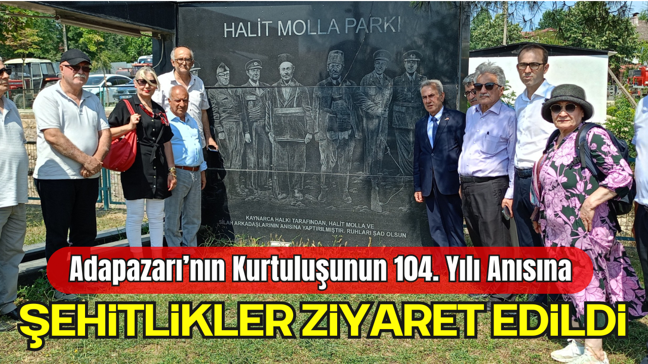 Adapazarı’nın Kurtuluşunun 104. Yılı Anısına Şehitlikler Ziyaret Edildi
