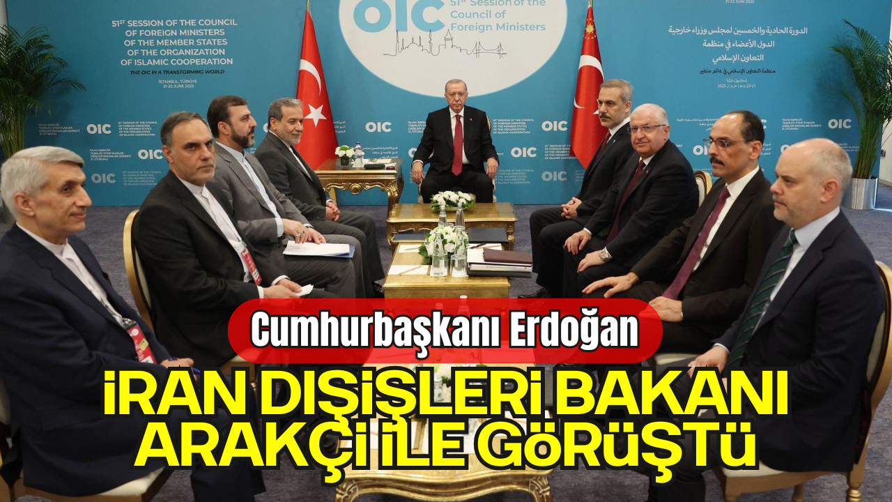 Cumhurbaşkanı Erdoğan, İran Dışişleri Bakanı Arakçi ile Görüştü