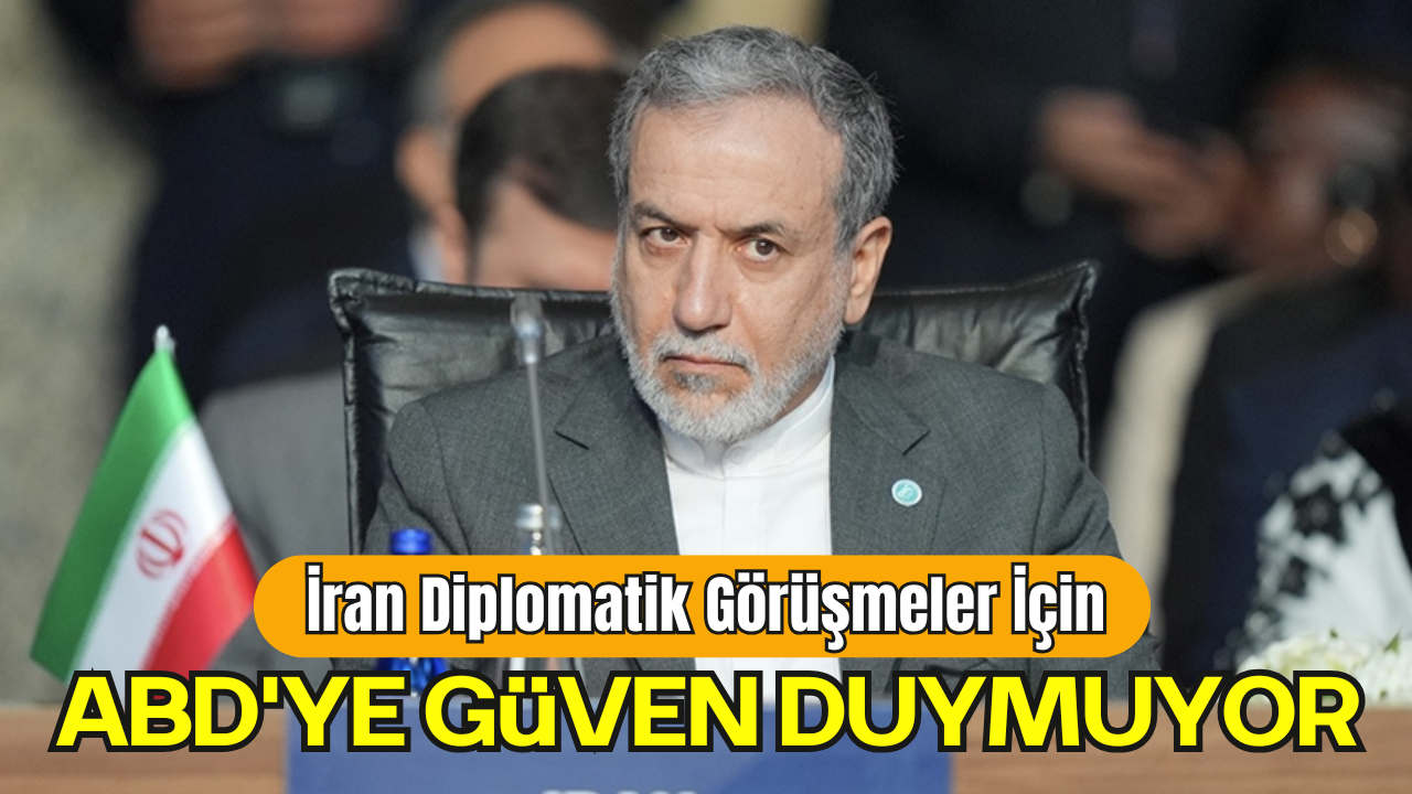 İran, Diplomatik Görüşmeler İçin ABD'ye Güven Duyma Konusunda Tereddüt Yaşıyor