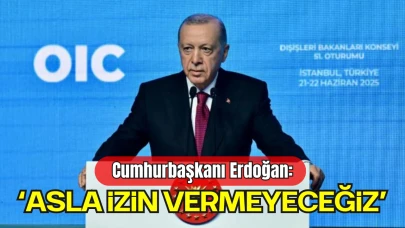 Cumhurbaşkanı Erdoğan: "Asla İzin Vermeyeceğiz"