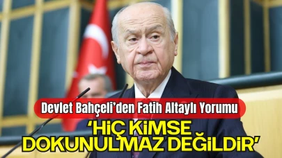 Devlet Bahçeli’den Fatih Altaylı Yorumu: “Hiç Kimse Dokunulmaz Değildir”