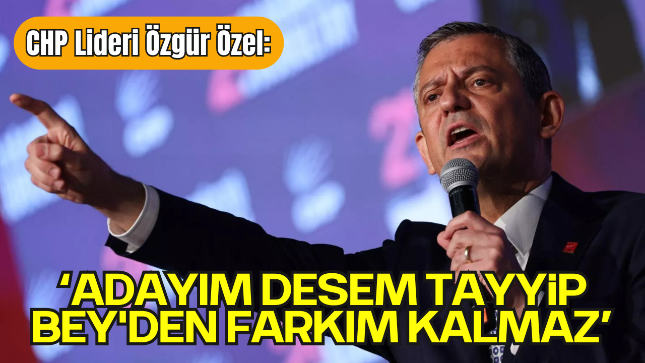 CHP Lideri Özgür Özel'den Adaylık Yanıtı