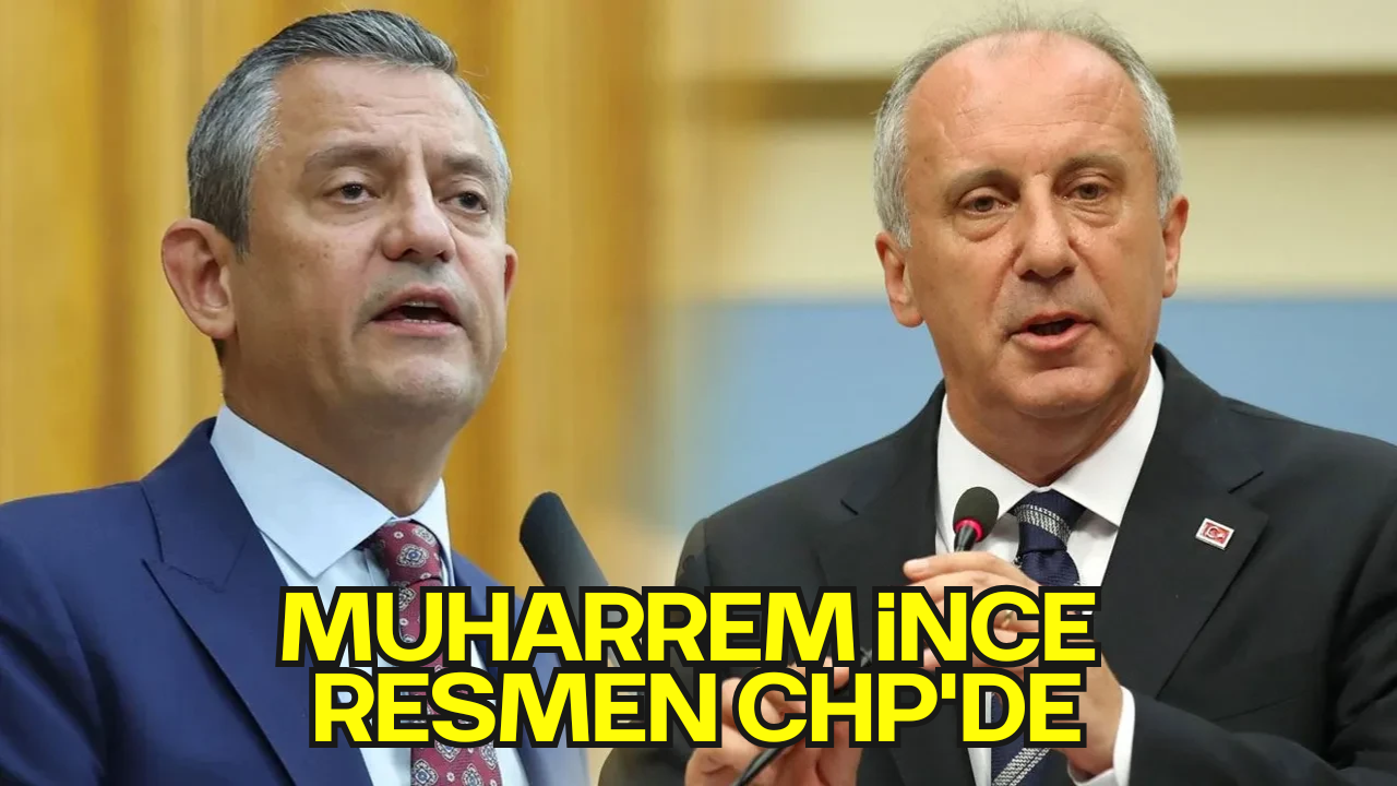 Muharrem İnce Resmen CHP'de