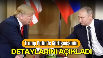 Trump, Putin'le Görüşmesinin Detaylarını Açıkladı