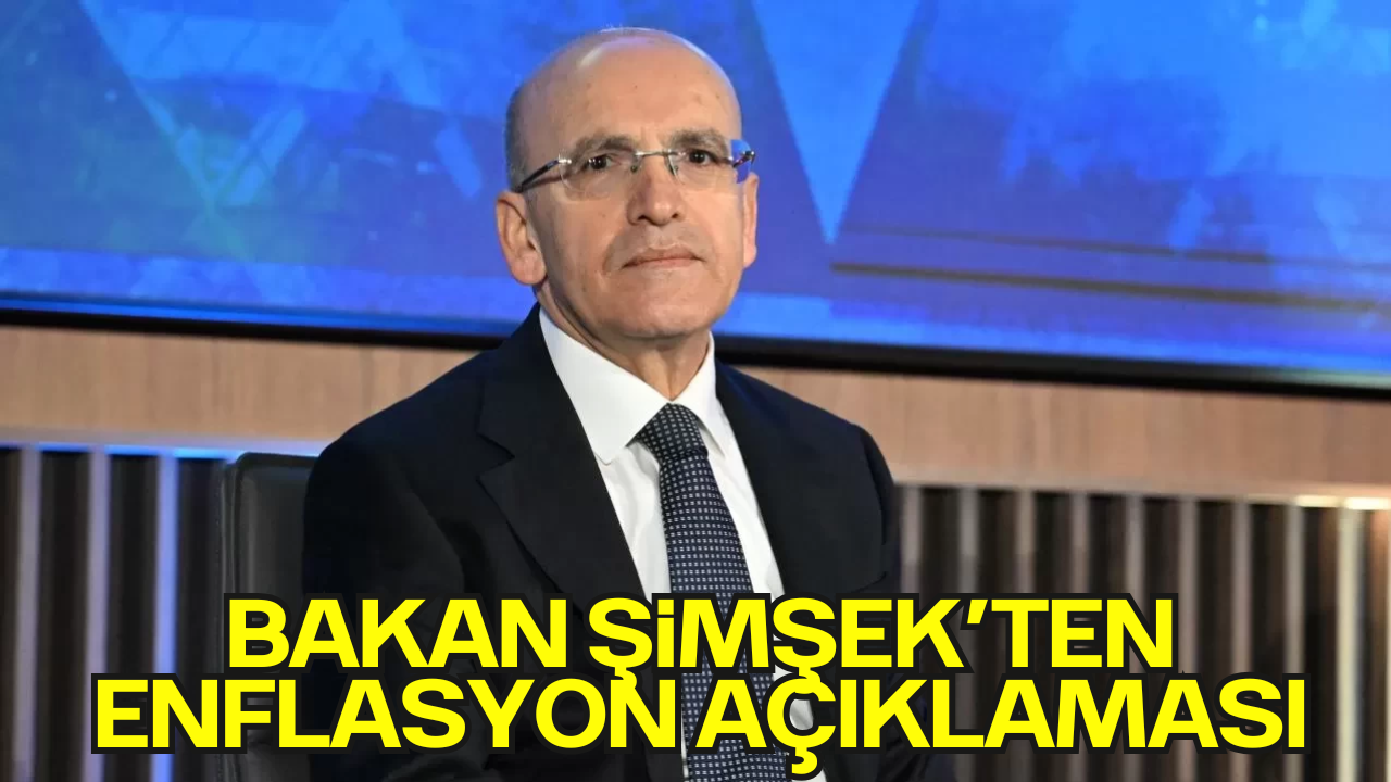 Bakan Şimşek’ten Enflasyon Açıklaması
