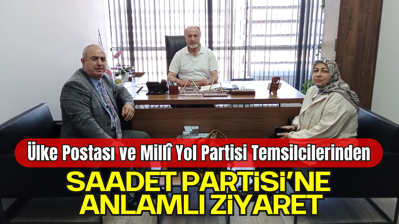 Ülke Gündemi Kapsamında Anlamlı Ziyaret: Saadet Partisi Genel Sekreteri Cafer Güneş ile Görüşme Gerçekleştirildi