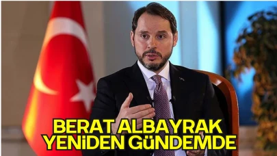 Berat Albayrak Yeniden Gündemde