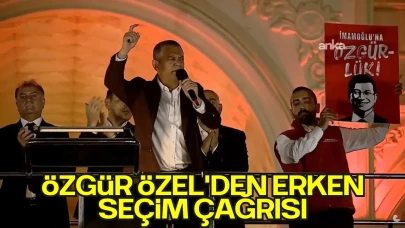 Özgür Özel'den Erken Seçim Çağrısı