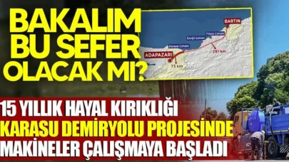 Karasu Demiryolu Projesi Yeniden Gündemde: 15 Yıllık Bekleyişte Yeni Umutlar