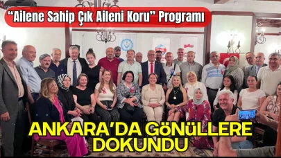 "Ailene Sahip Çık, Aileni Koru" Programı Ankara'da Yoğun Katılımla Gerçekleşti