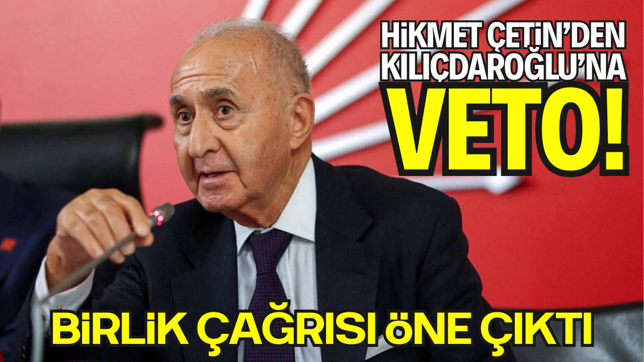 Eski CHP Genel Başkanı Hikmet Çetin: “İktidara Bu Kadar Yakın Olmamıştık”