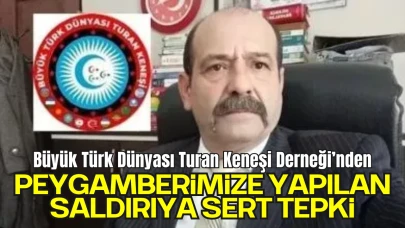 Büyük Türk Dünyası Turan Keneşi’nden Leman Dergisine Sert Tepki: “Hz. Muhammed (a.s) Kırmızı Çizgimizdir”