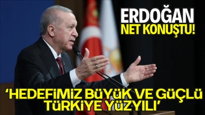 Cumhurbaşkanı Erdoğan: Hedefimiz büyük ve güçlü Türkiye Yüzyılı'nın tüm ihtişamıyla inşasıdır