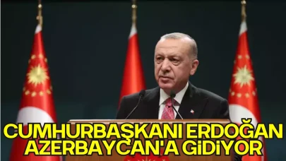 Cumhurbaşkanı Erdoğan Azerbaycan'a Gidiyor