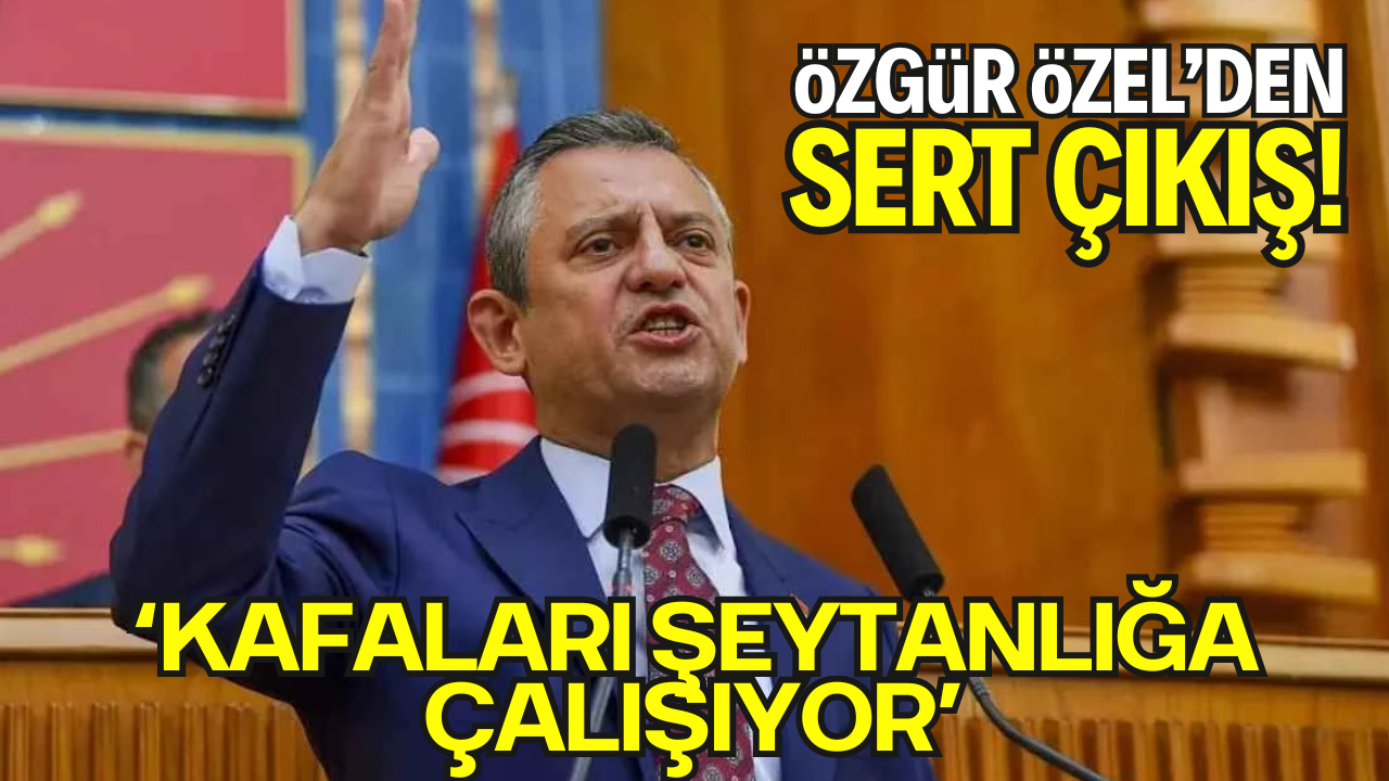 CHP Lideri Özel’den Sert Çıkış: “Emekliye Bir Tas Çorba Bile Yok, Kafaları Şeytanlığa Çalışıyor”