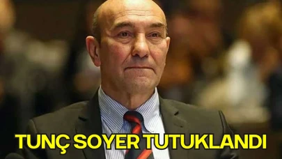 İzmir’de Yolsuzluk Soruşturması: Tunç Soyer Tutuklandı