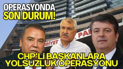 Başkanlara Rüşvet ve Yolsuzluk Operasyonunda Son Durum: 3 Büyükşehir Gözaltında, 1 Tutuklama