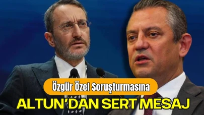 Özgür Özel’e Soruşturma: Fahrettin Altun’dan Sert Tepki