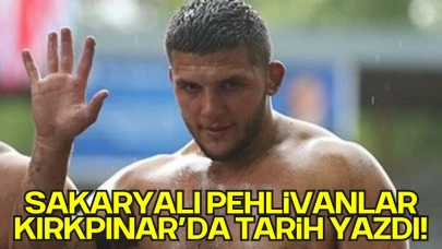 Sakaryalı Pehlivanlar Kırkpınar’da Tarih Yazdı!