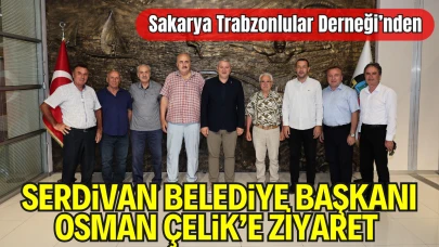 Trabzonlular Derneği’nden Başkan Osman Çelik’e Ziyaret