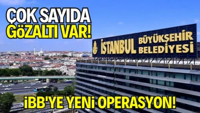 İBB Soruşturmasında Yeni Gözaltılar: Şoförler, İş İnsanları ve Ağaç A.Ş. Çalışanları Listede