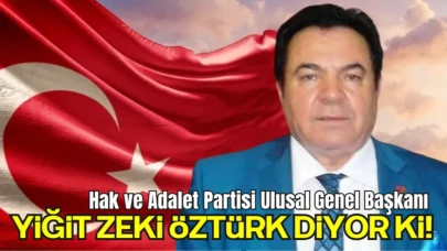 Hak ve Adalet Partisi Ulusal Genel Başkanı Yiğit Zeki Öztürk’ün Basın Açıklaması
