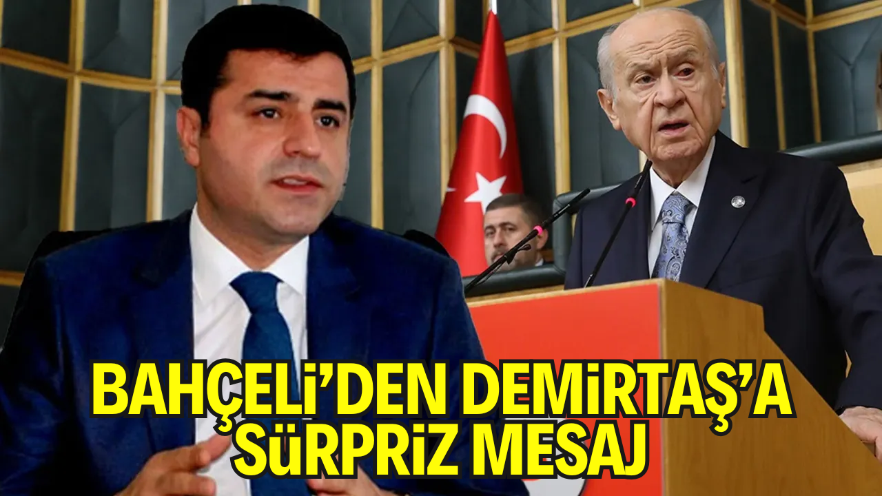 Yeni Sürecin Kulisleri: Bahçeli’den Demirtaş’a Teşekkür Mesajı