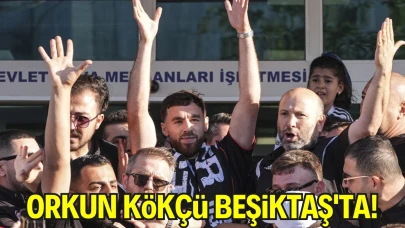 Beşiktaş’ta Tarihi Transfer: Orkun Kökçü İstanbul’da